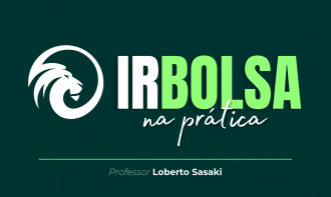 IR Bolsa na Prática | Loberto Sasaki