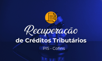 Recuperação de Créditos  Tributários | PIS e COFINS