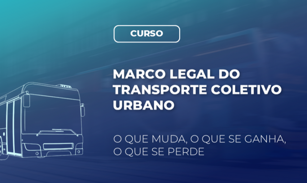 CURSO MARCO LEGAL DO TRANSPORTE COLETIVO URBANO