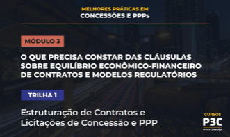 MP 2026 - Módulo 3  - O que precisa constar das cláusulas sobre equilíbrio econômico-financeiro e modelos regulatórios