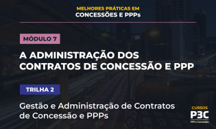 MP 2026 - TRILHA 2 - Módulo 7 - A Administração dos contratos de concessão e PPP