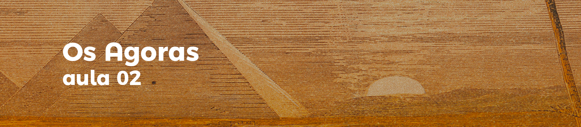 Curso: Os Agoras Completo