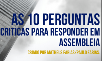 AS 10 PERGUNTAS CRITICAS PARA RESPONDER EM ASSEMBLEIA