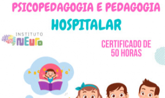 APROFUNDAMENTO: PSICOPEDAGOGIA E PEDAGOGIA HOSPITALAR