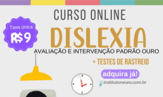DISLEXIA - AVALIAÇÃO E INTERVENÇÃO PADRÃO OURO + TESTES