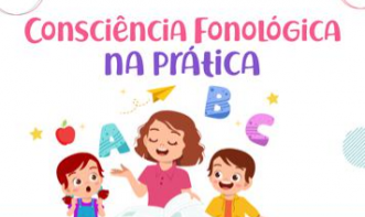 CONSCIÊNCIA FONOLÓGICA - AVALIAR E INTERVIR NA PRÁTICA