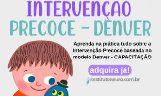 INTERVENÇÃO PRECOCE BASEADA NO MODELO DENVER