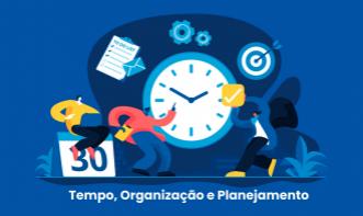 Tempo, Organização e Planejamento