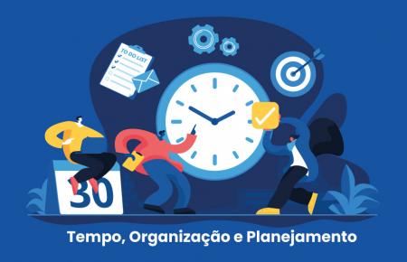 Tempo, Organização e Planejamento