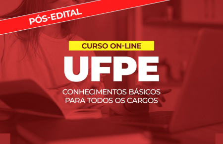 UFPE - CONHECIMENTOS BÁSICOS PARA TODOS OS CARGOS - PÓS EDITAL 2026