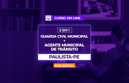 GUARDA CIVIL MUNICIPAL  E AGENTE DE TRÂNSITO DE PAULISTA-PE (PÓS-EDITAL)