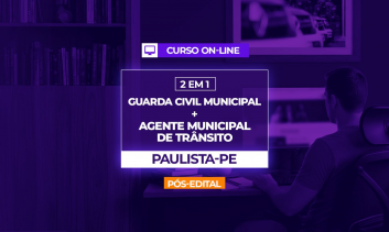 GUARDA CIVIL MUNICIPAL  E AGENTE DE TRÂNSITO DE PAULISTA-PE (PÓS-EDITAL)