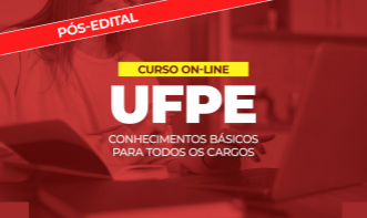 UFPE - CONHECIMENTOS BÁSICOS PARA TODOS OS CARGOS - PÓS EDITAL 2026