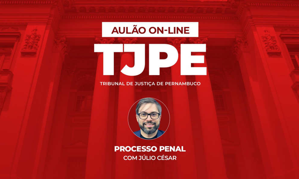AULÃO TJPE - Processo Penal com Júlio César