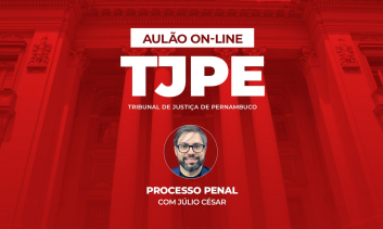 AULÃO TJPE - Processo Penal com Júlio César