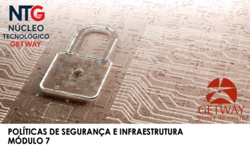 Políticas de Segurança e Infraestrutura - Módulo 7