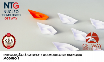 Introdução à Getway e ao Modelo de Franquia - Módulo 1