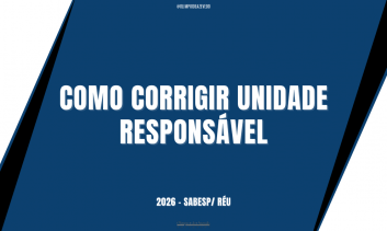 Como corrigir unidade responsável