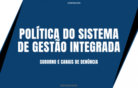 Política De Gestão Integrada - Suborno e Canais de denúncia