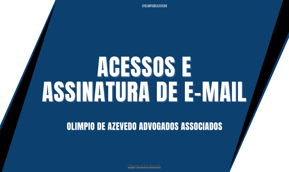 Acessos e Assinatura de e-mail