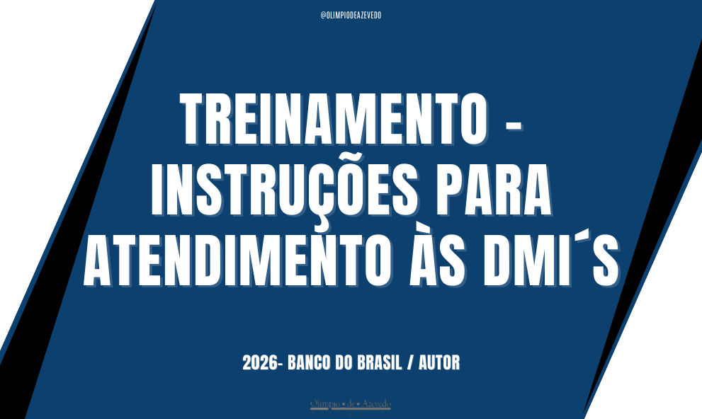 TREINAMENTO - INSTRUÇÕES PARA ATENDIMENTO ÀS DMI´S