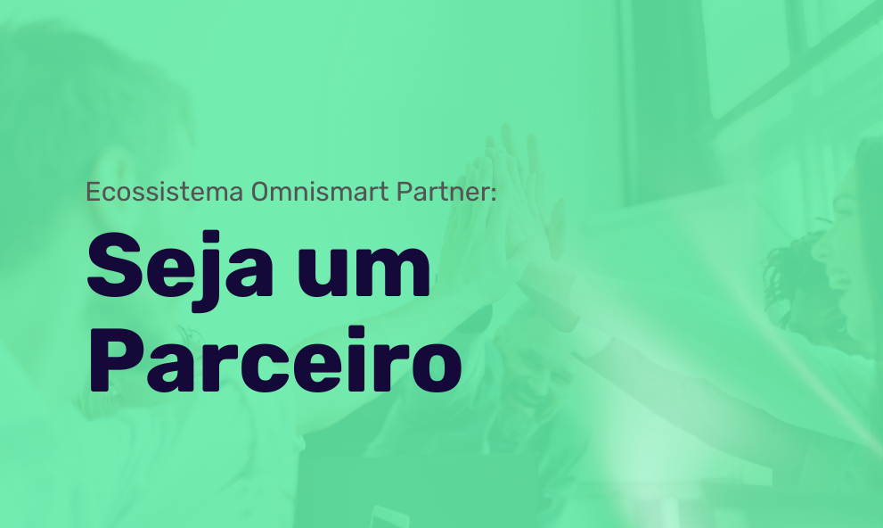 Seja um Parceiro Omnismart