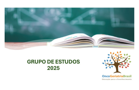 GRUPO DE ESTUDOS ENCONTRO 01 - Organização de Serviços em Oncogeriatria