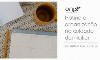 Rotina e organização no cuidado domiciliar
