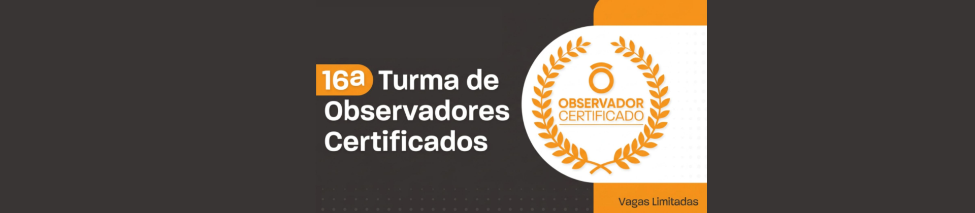 16º Curso de Formação de Observadores Certificado