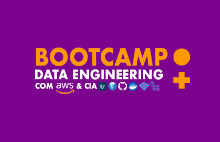 Bootcamp Data Engineering com AWS & Cia