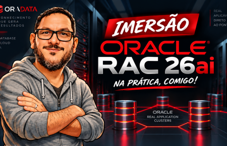 Imersão Oracle RAC 26ai — 4 aulas!! Na Prática, Comigo!