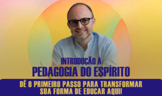 INTRODUÇÃO À PEDAGOGIA DO ESPÍRITO