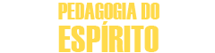 Pedagogia do Espírito