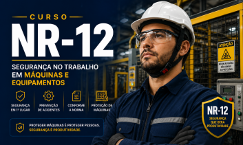 NR 12 - Segurança no Trabalho em Máquinas e Equipamentos