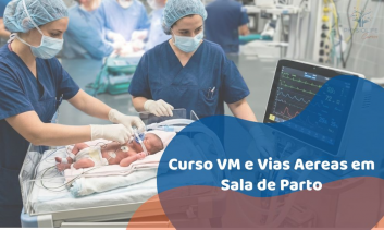 Curso VM e Vias Aereas em Sala de Parto