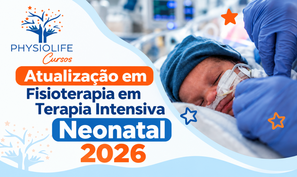 Atualização em Fisioterapia em Terapia Intensiva Neonatal 2026