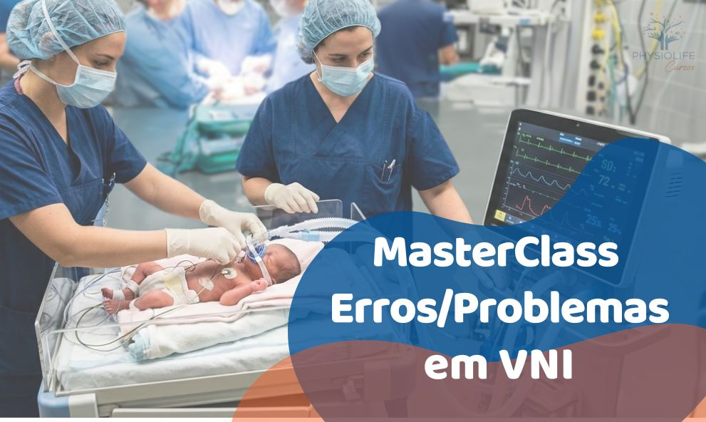 Erros/ Problemas em VNI em Neonatologia e Pediatria