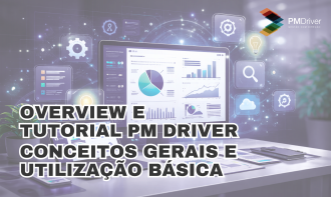 Overview e Tutorial PM Driver - Conceitos Gerais e Utilização Básica