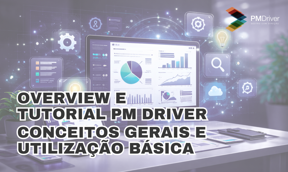 Overview e Tutorial PM Driver - Conceitos Gerais e Utilização Básica