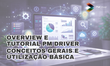 Overview e Tutorial PM Driver - Conceitos Gerais e Utilização Básica