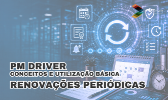 PM Driver - Módulo Renovações Periódicas