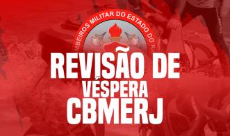 Revisão de Véspera CBMERJ