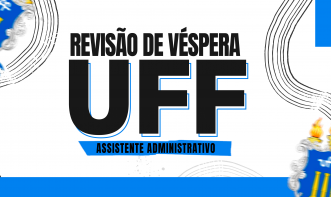 Revisão de Véspera UFF ( Assistente Administrativo )