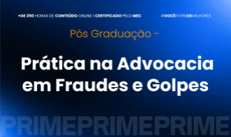 Pós-graduação Prática na Advocacia em Fraudes e Golpes