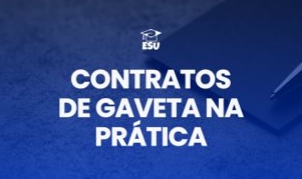 Congresso: Contratos de Gaveta na prática
