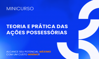 TEORIA E PRÁTICA DAS AÇÕES POSSESSÓRIAS