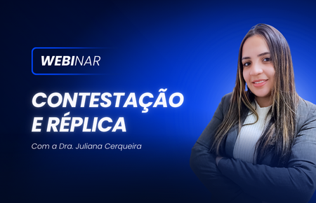 Webinar: Contestação e réplica