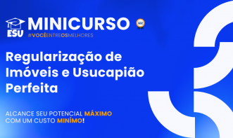Passo a Passo da Regularização de Imóveis e Usucapião Perfeita
