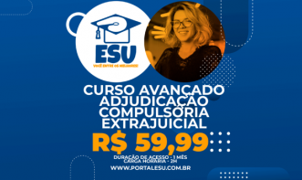 Curso  de Adjudicação Compulsória Extrajudicial  - Novidade para Regularizar Imóveis