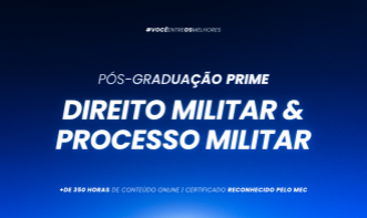 Pós-graduação em Direito Militar e Processo Militar